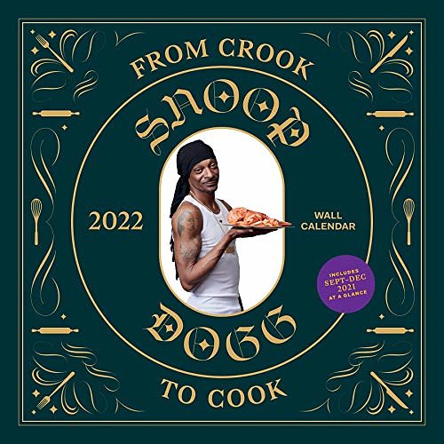 Cover Art for 9781797211404, 2022 From Crook to Cook Wall Calendar by Snoop Dogg