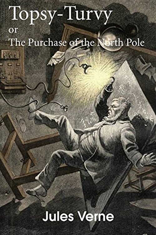 Cover Art for 9781483703633, Topsy-Turvy by Jules Verne
