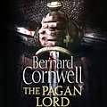 Cover Art for 9780007527328, The Pagan Lord by Bernard Cornwell