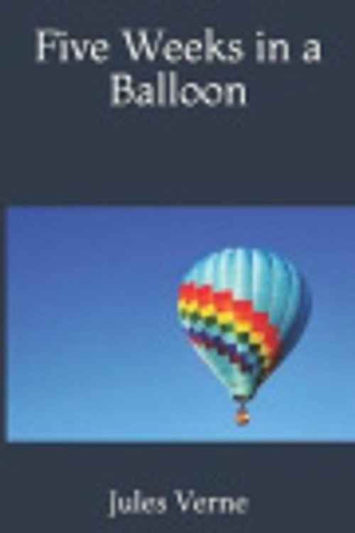 Cover Art for 9781795419956, Five Weeks in a Balloon by Jules Verne