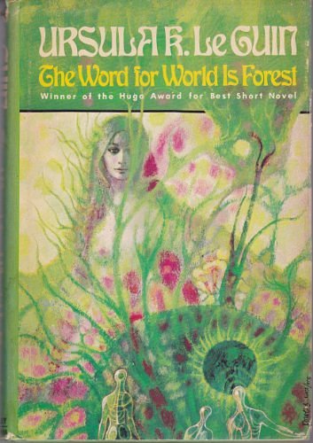 Cover Art for 9780399117169, The Word for World Is Forest by Le Guin, Ursula K.