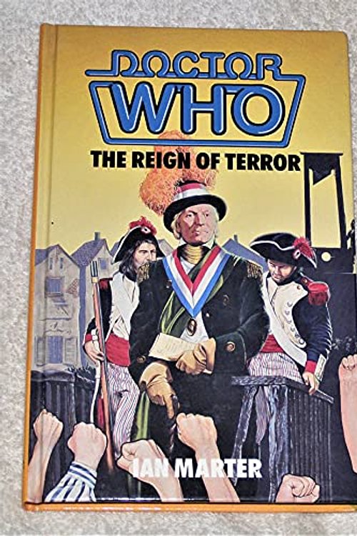 Cover Art for 9780491037020, Doctor Who-Reign of Terror by Ian Marter