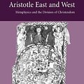 Cover Art for 9780521035569, Aristotle East and West: Metaphysics and the Division of Christendom by David Bradshaw