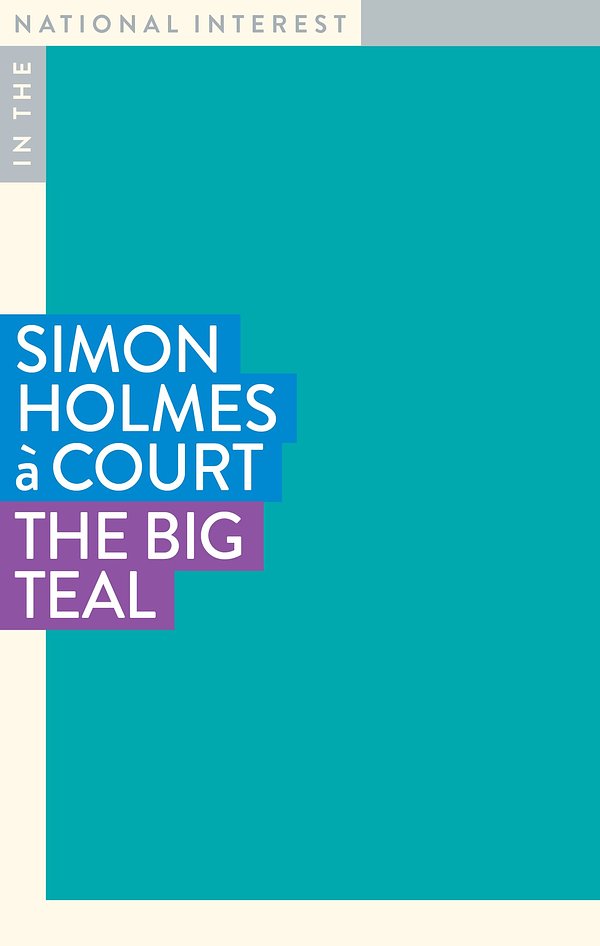 Cover Art for 9781922633569, The Big Teal by Simon Holmes à Court