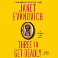 Cover Art for B004W8B8LQ, Three to Get Deadly by Janet Evanovich