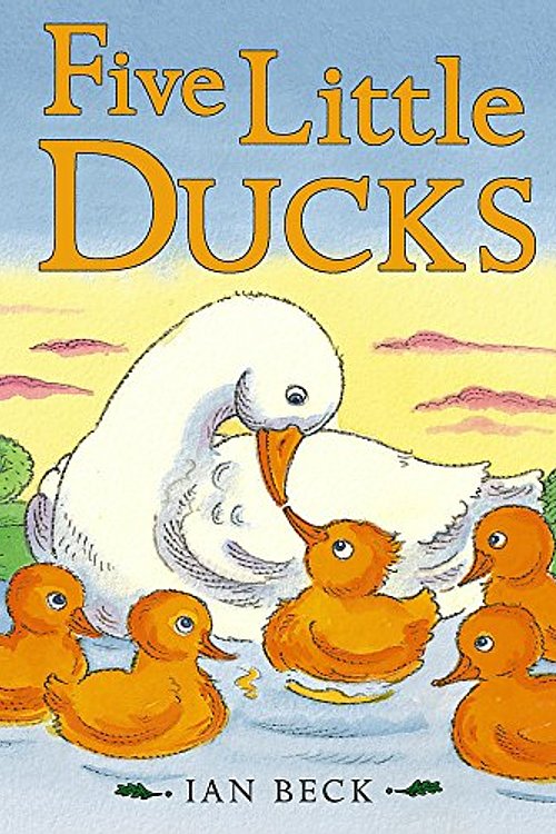 Cover Art for 9781846165795, Five Little Ducks by Ian Beck