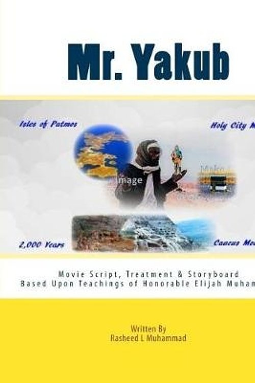 Cover Art for 9781542878722, Mr. Yakub: The Movie Script by Rasheed L Muhammad