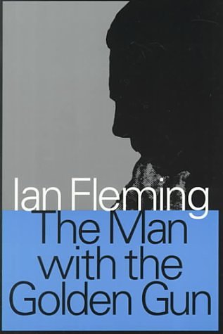 Cover Art for 9780765806543, The Man with the Golden Gun Format: Paperback by Ian Fleming