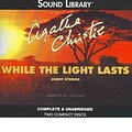 Cover Art for 9780792776659, While the Light Lasts by Agatha Christie