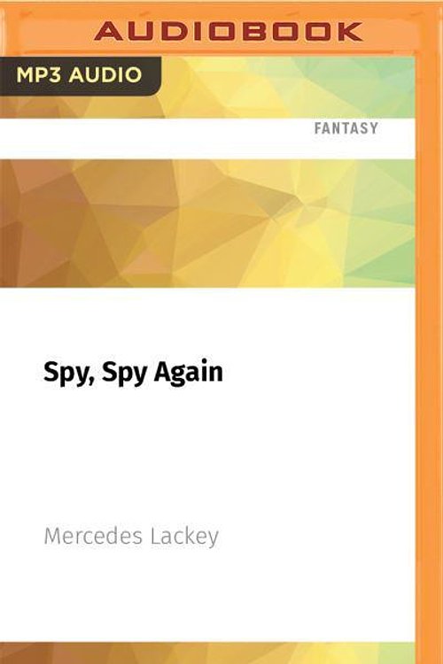 Cover Art for 9781713606062, Spy, Spy Again: 3 by Mercedes Lackey