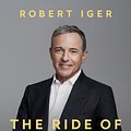 Cover Art for 9780399592096, The Ride of a Lifetime by Robert Iger