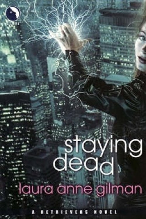 Cover Art for 9780733582493, Staying Dead by Laura Anne Gilman