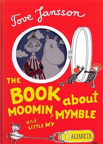 Cover Art for 9789150106268, The Book about Moomin, Mymble and Little My (A tale of Moomin Valley) by Tove Jansson