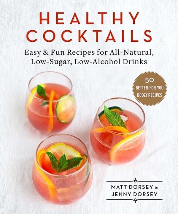 Cover Art for 9781510744943, Healthy Cocktails by Matt Dorsey, Jenny Dorsey