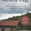 Cover Art for 9780008219758, Hillbilly Elegy: A Memoir of a Family and Culture in Crisis by J. D. Vance