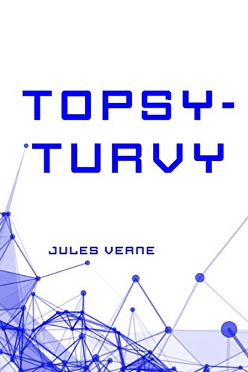 Cover Art for 9781522982593, Topsy-Turvy by Jules Verne