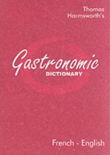 Cover Art for 9780948807534, Gastronomic Dictionary French-English by Unknown