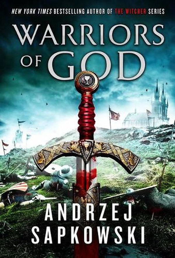 Cover Art for 9780316423717, Warriors of God by Andrzej Sapkowski