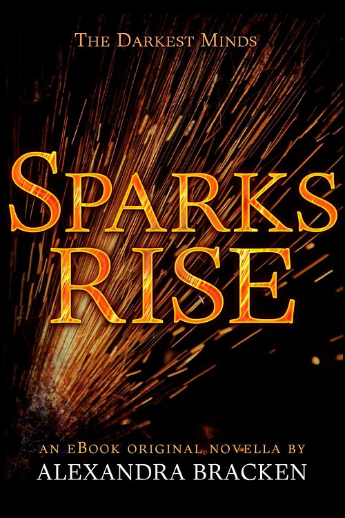 Cover Art for 9781460705247, Sparks Rise by Alexandra Bracken