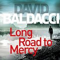 Cover Art for 9781529007831, Long Road to Mercy by David Baldacci