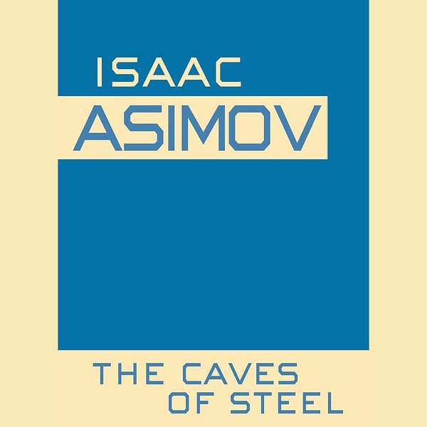 Cover Art for 9780804191203, The Caves of Steel by Issac Asimov