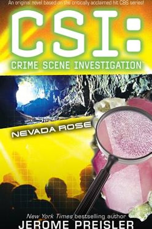 Cover Art for 9781847392497, CSI: Nevada Rose (CSI: Crime Scene Investigation) by Jerome Preisler