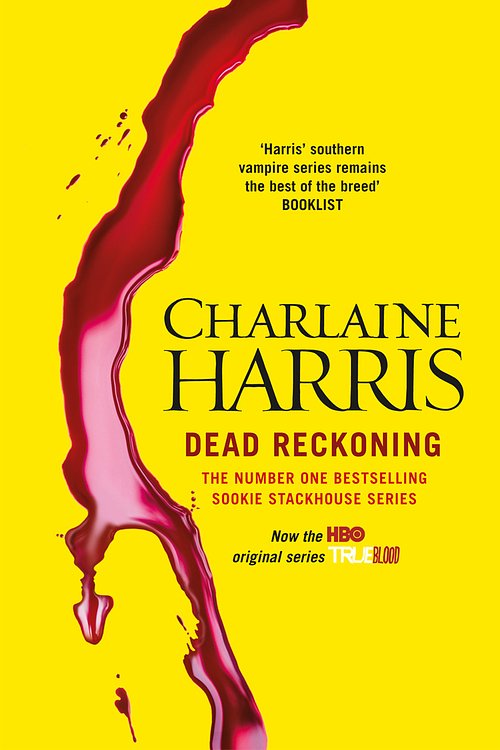 Cover Art for 9780575096547, Dead Reckoning: A True Blood Novel by Charlaine Harris