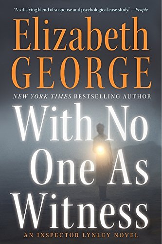 Cover Art for 9780062135810, With No One as Witness by Elizabeth George