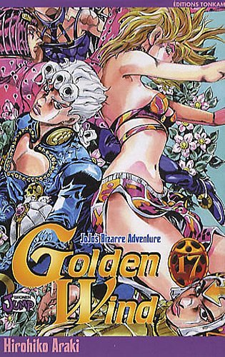 Cover Art for 9782759501366, GOLDEN WIND JOJO'S BIZARRE ADVENTURE T17 by Hirohiko Araki