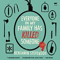 Cover Art for 9798212200738, Everyone In My Family Has Killed Someone by Benjamin Stevenson, Barton Welch