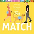 Cover Art for 9781035419272, The Match: An extended edition rom-com from the author of the TikTok sensation THE CHEAT SHEET! by Sarah Adams