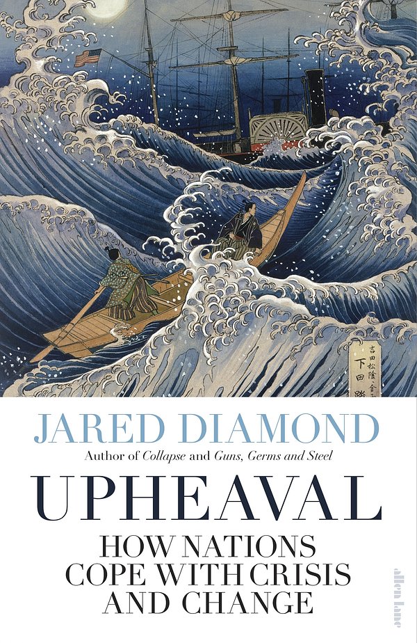 Cover Art for 9780241003435, Upheaval: How Nations Cope with Crises (or don’t) by Jared Diamond