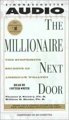 Cover Art for 9780743517836, The Millionaire Next Door: The Surprising Secrets Of Americas Wealthy by Thomas J. Stanley