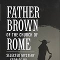 Cover Art for 9780898705904, Father Brown of the Church of Rome by G. K. Chesterton