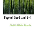 Cover Art for 9780554048581, Beyond Good and Evil by Friedrich Wilhelm Nietzsche