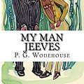 Cover Art for 9781978477636, My Man Jeeves by P. G. Wodehouse