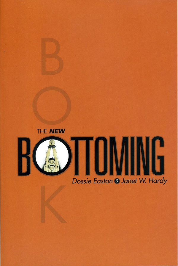 4 editions of The New Bottoming Book by Dossie Easton