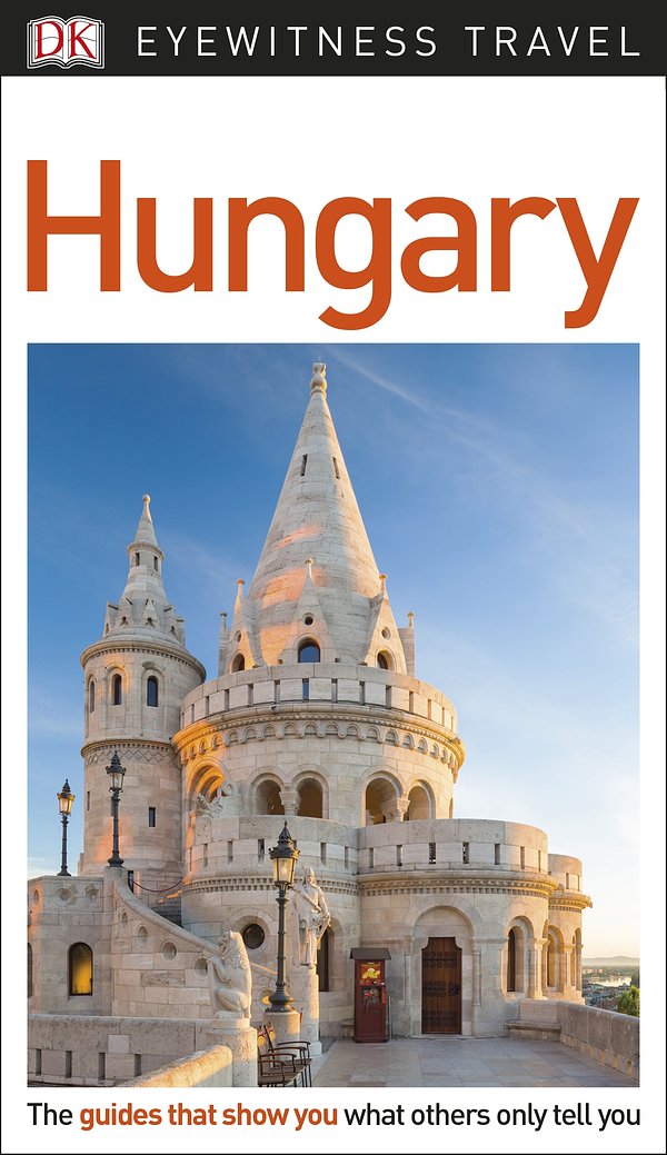 DK Eyewitness Travel Guide: Hungary