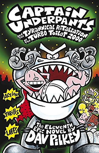 Cover Art for 9781407138282, Captain Underpants and the Tyrannical Retaliation of the Turbo Toilet 2000 by Dav Pilkey