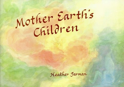 Cover Art for 9780946206414, Mother Earth's Children by Heather Jarman