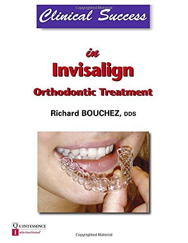 Cover Art for 9782912550675, Clinical Success in Invisalign Orthodontic Treatment by Bouchez, Richard