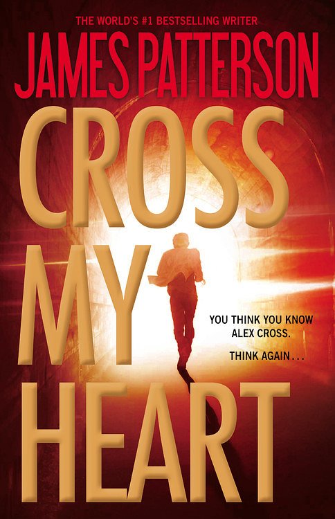 Cover Art for 9780316210904, Cross My Heart by James Patterson