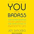 Cover Art for 9781452615516, You Are a Badass by Jen Sincero