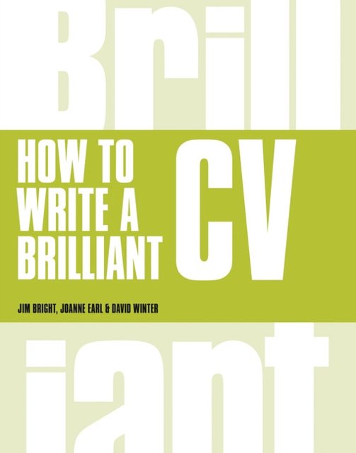 Cover Art for 9781292015378, Brilliant CV: What Employers Want to See and How to Write it (Brilliant Business) by Jim Bright
