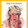 Cover Art for B083WRVF57, The Strange Case of Donald J. Trump: A Psychological Reckoning by Dan P. McAdams