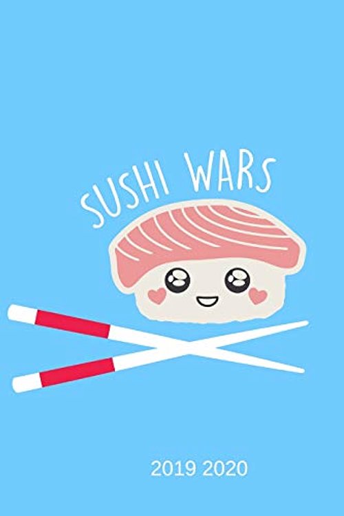 Cover Art for 9781095767610, Sushi Wars 2019 2020: Timer, Terminplaner, Hausaufgabenheft und Kalender von Juli 2019 bis August 2020 - Semesterkalender, Studentenkalender und ... Habit Tracker und reichlich Platz für To-Do's by Note Book
