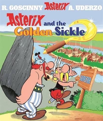 Cover Art for 9780752871899, Asterix and the Golden Sickle by Uderzo, Goscinny, John Sessions