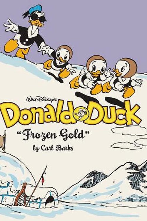 Cover Art for 9781683969884, Walt Disney's Donald Duck Frozen Gold by Carl Barks