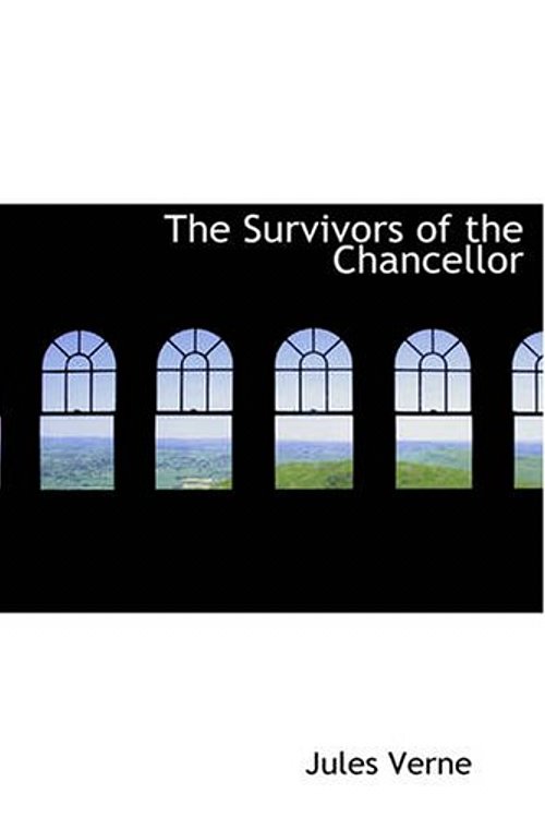 Cover Art for 9781434611451, The Survivors of the Chancellor by Jules Verne