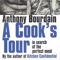 Cover Art for 9780747560388, A Cook's Tour: In Search of the Perfect Meal; by Anthony Bourdain